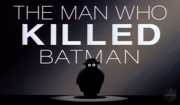 S01E49 Man Who Killed Batman