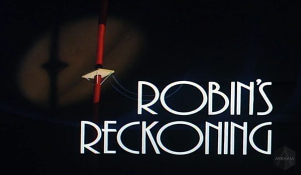 S01E51 Robin's Reckoning: Part I